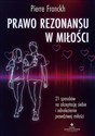 Prawo Rezonansu w miłości - Pierre Franckh