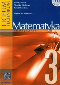 Matematyka 3 Podręcznik Zakres podstawowy Liceum, technikum