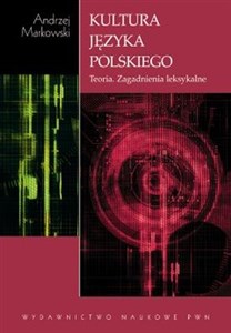 Kultura języka polskiego Teoria. Zagadnienia leksykalne