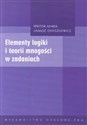 Elementy logiki i teorii mnogości w zadaniach - Wiktor Marek, Janusz Onyszkiewicz