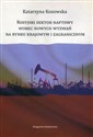 Rosyjski sektor naftowy wobec nowych wyzwań na rynku krajowym i zagranicznym
