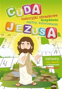 Cuda Jezusa Krzyżówki, labirynty, historyjki obrazkowe, kolorowanki