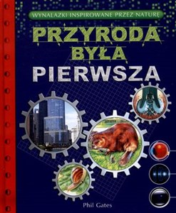 Przyroda była pierwsza Wynalazki inspirowane przez naturę