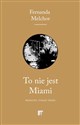 To nie jest Miami - Fernanda Melchor