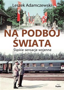 Na podbój świata Śląskie sensacje wojenne - Księgarnia Niemcy (DE)