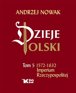 Dzieje Polski Tom 5 Imperium Rzeczypospolitej - Księgarnia Niemcy (DE)