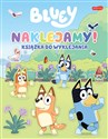 Naklejamy! Bluey. Książka do wyklejania - Opracowanie Zbiorowe