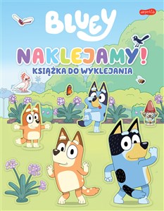 Naklejamy! Bluey. Książka do wyklejania - Księgarnia UK