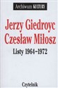 Listy 1964-1972 Jerzy Giedroyc Czesław Miłosz