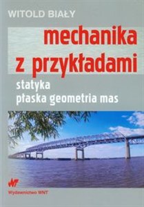 Mechanika z przykładami statyka, płaska geometria mas