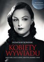 Kobiety wywiadu Mata Hari, Coco Chanel, Krystyna Skarbek i inne. Biografie prawdziwe - Przemysław Słowiński