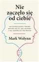 Nie zaczęło się od ciebie Jak dziedziczona trauma wpływa na to, kim jesteśmy i jak zakończyć ten proces