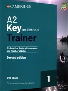 A2 Key for Schools Trainer 1 for the Revised Exam from 2020  Six Practice Tests with Answers and Teacher's Notes with Resources Download with eBook  - Księgarnia Niemcy (DE)