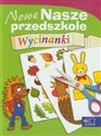 Nowe Nasze przedszkole Wycinanki