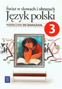 Świat w słowach i obrazach 3 Język polski Podręcznik gimnazjum - Księgarnia UK