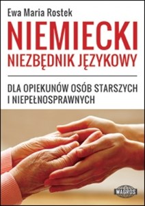 Niemiecki niezbędnik językowy dla opiekunów osób starszych i niepełnosprawnych - Księgarnia Niemcy (DE)