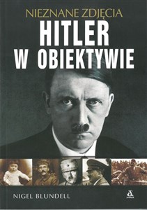 Hitler w obiektywie - nieznane zdjęcia