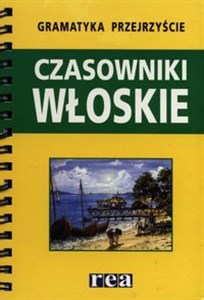 Gramatyka przejrzyście Czasowniki włoskie