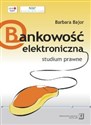 Bankowość elektroniczna studium prawne - Barbara Bajor