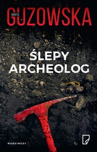 Ślepy archeolog - Księgarnia UK