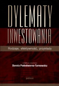 Dylematy inwestowania Rodzaje, efektywność, przykłady