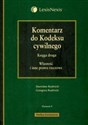 Komentarz do Kodeksu cywilnego Księga druga Własność i inne prawa rzeczowe - Stanisław Rudnicki, Grzegorz Rudnicki