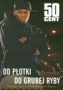 50 Cent Od płotki do grubej ryby 