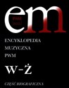 Encyklopedia muzyczna Część biograficzna Tom 12 W-Ż