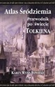 Atlas Śródziemia Przewodnik po świecie Tolkiena - Karen Wynn Fonstad