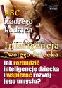 ABC Mądrego Rodzica: Inteligencja Twojego Dziecka