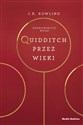 Quidditch przez wieki - J.K. Rowling