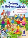 Żyjemy w Bożym świecie 1 Podręcznik z płytą CD Szkoła podstawowa - Elżbieta Kondrak, Dariusz Kurpiński, Jerzy Snopek