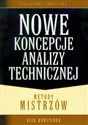 Nowe koncepcje analizy technicznej Metody mistrzów - 