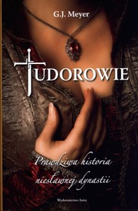 Tudorowie Prawdziwa historia niesławnej dynastii - Księgarnia Niemcy (DE)