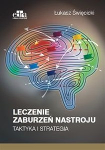 Leczenie zaburzeń nastroju. Taktyka i strategia