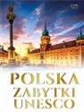 Polska zabytki UNESCO - Opracowanie Zbiorowe