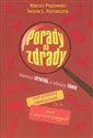 Porady na zdrady kłamcy zdradzają, a zdrajcy kłamią czyli podstawy detektywistyki dla żon i narzeczonych