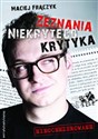 Zeznania Niekrytego Krytyka - Maciej Frączyk