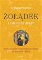 Żołądek i choroby jelit Propozycje terapii według programu zdrowia św. Hildegardy z Bingen