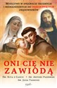 Oni Cię nie zawiodą Modlitwy w sprawach trudnych i beznadziejnych do trzech świętych orędowników - Św. Rita z Cascii, św