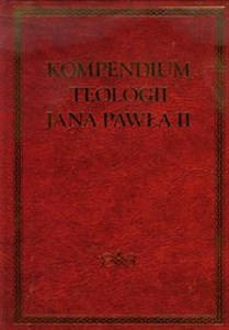 Kompedium teologii Jana Pawła II