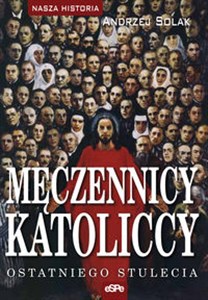 Męczennicy katoliccy ostatniego stulecia - Księgarnia Niemcy (DE)