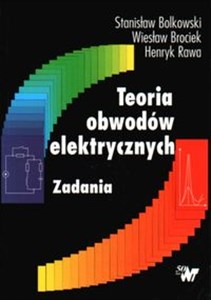 Teoria obwodów elektrycznych. Zadania