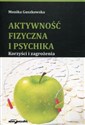 Aktywność fizyczna i psychika Korzyści i zagrożenia - Monika Guszkowska