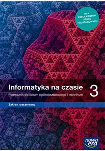 Informatyka na czasie 3 Podręcznik Zakres rozszerzony Szkoła ponadpodstawowa