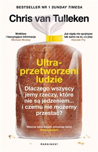 Ultraprzetworzeni ludzie Dlaczego wszyscy jemy rzeczy, które nie są jedzeniem... i czemu nie możemy przestać?