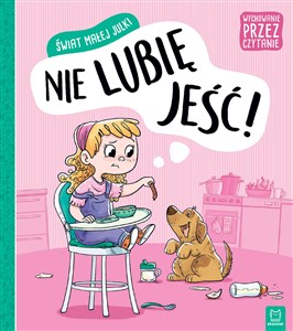 Świat małej Julki Nie lubię jeść Wychowanie przez czytanie . - Księgarnia Niemcy (DE)
