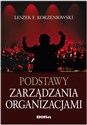 Podstawy zarządzania organizacjami - Leszek F. Korzeniowski