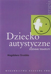 Dziecko autystyczne Dziennik terapeuty