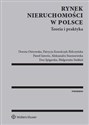 Rynek nieruchomości w Polsce Teoria i praktyka - Paweł Jamróz, Patrycja Kowalczyk-Rólczyńska, Dorota Ostrowska, Ewa Spigarska, Aleksandra Staniszewsk